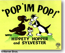 Sylvester & Hippety Hop: Pop 'Im Pop